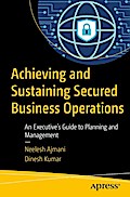 Achieving and Sustaining Secured Business Operations
