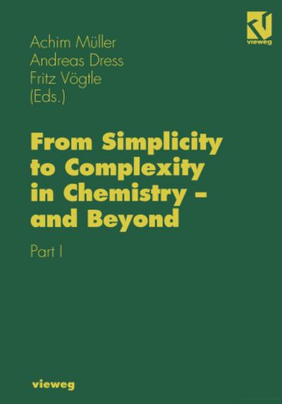 From Simplicity to Complexity in Chemistry - and Beyond