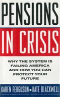 Pensions in Crisis: Why the System is Failing America and How You Can Protect Your Future