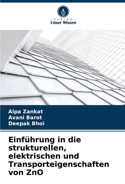 Einführung in die strukturellen, elektrischen und Transporteigenschaften von ZnO