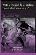 Mito y realidad de la cultura política latinoamericana