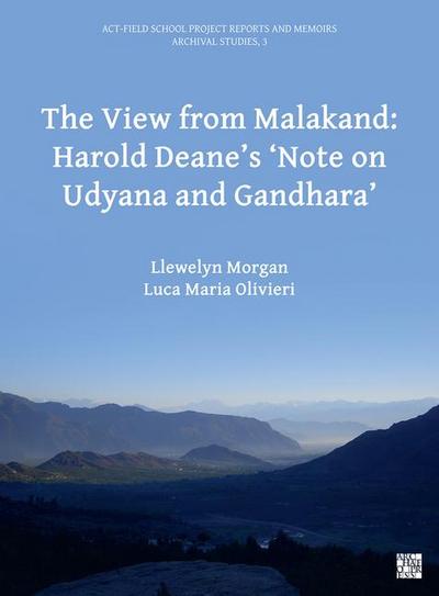 The View from Malakand: Harold Deane’s ’Note on Udyana and Gandhara’