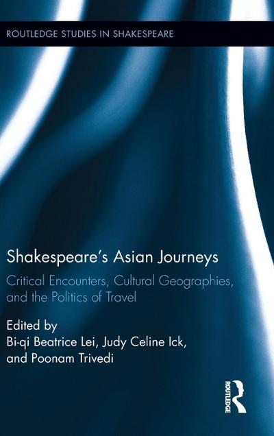 Shakespeare¿s Asian Journeys