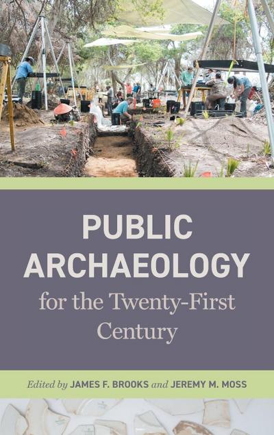 Public Archaeology for the Twenty-First Century