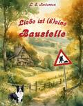 Liebe ist (k)eine Baustelle