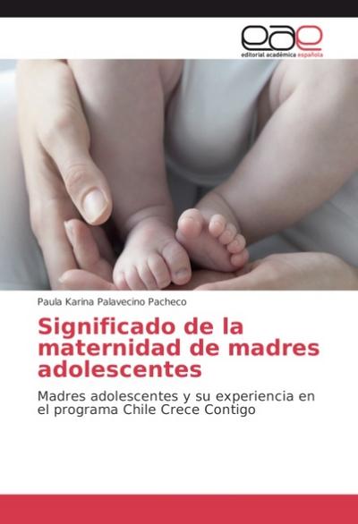 Significado de la maternidad de madres adolescentes
