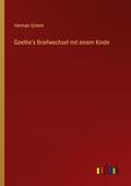 Goethe’s Briefwechsel mit einem Kinde
