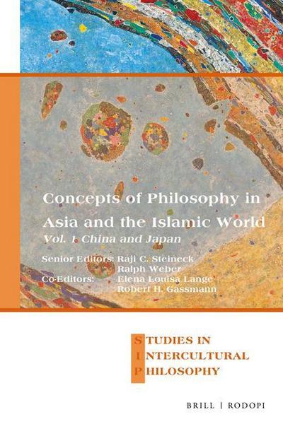 Concepts of Philosophy in Asia and the Islamic World: Vol. 1: China and Japan