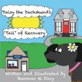 Daisy the Dachshund’s "Tail" of Recovery