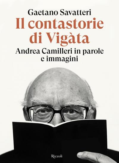 Il contastorie di Vigàta. Andrea Camilleri in parole e immagini