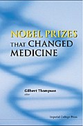 Nobel Prizes That Changed Medicine