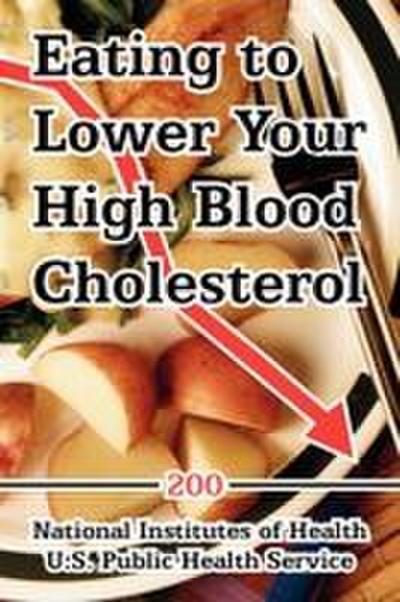 Eating to Lower Your High Blood Cholesterol