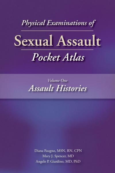 Physical Examinations of Sexual Assault, Volume One
