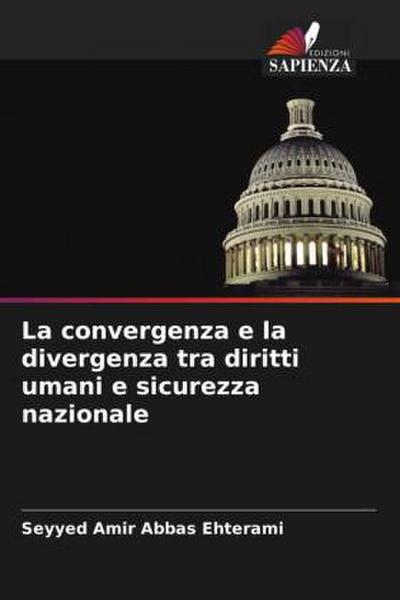 La convergenza e la divergenza tra diritti umani e sicurezza nazionale
