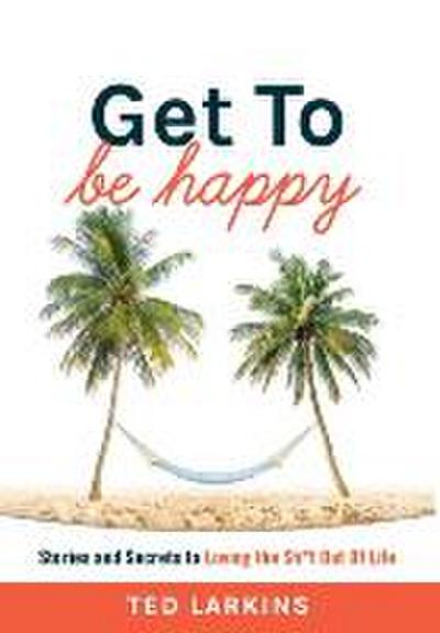 Get To Be Happy