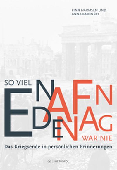 So viel Ende war nie. So viel Anfang war nie
