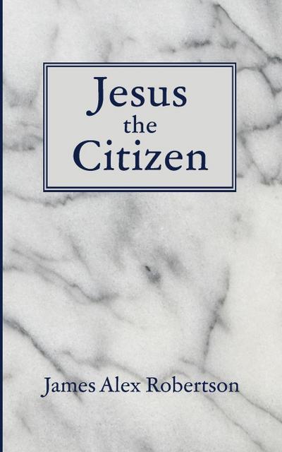 Jesus the Citizen
