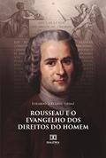 Rousseau e o Evangelho dos Direitos do Homem