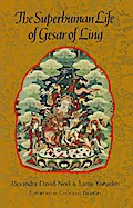 The Superhuman Life of Gesar of Ling
