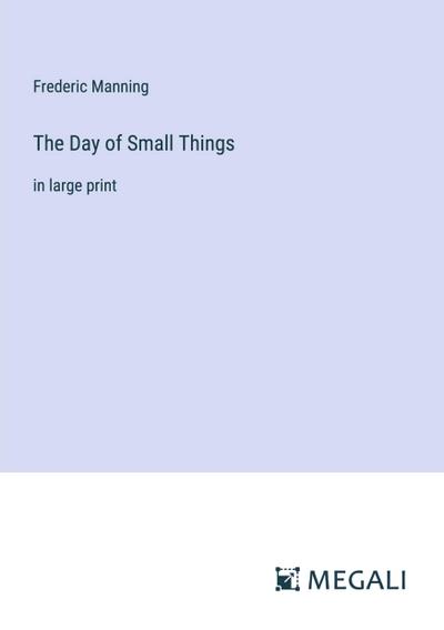 The Day of Small Things