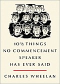 10 ½ Things No Commencement Speaker Has Ever Said