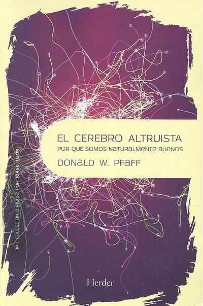 El cerebro altruista : por qué somos naturalmente buenos