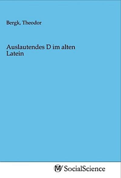Auslautendes D im alten Latein