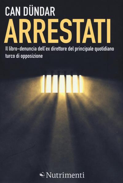 Dündar, C: Arrestati. Il libro-denuncia dell’ex direttore de