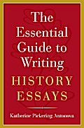 The Essential Guide to Writing History Essays