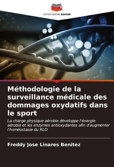 Méthodologie de la surveillance médicale des dommages oxydatifs dans le sport