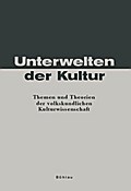 Unterwelten der Kultur