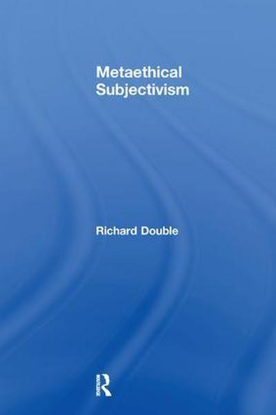 Metaethical Subjectivism