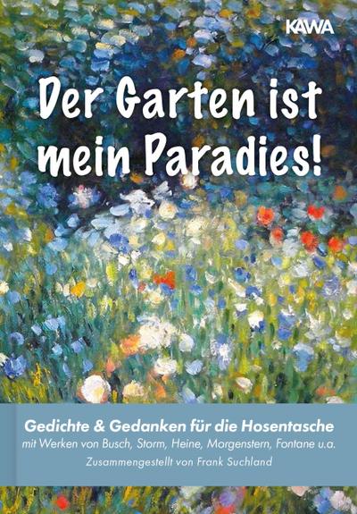 Der Garten ist mein Paradies!