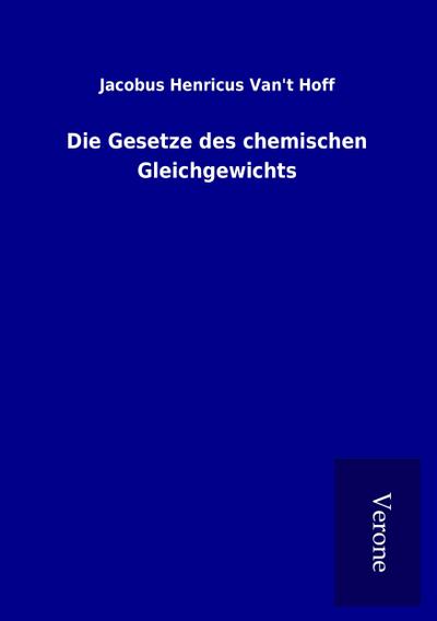 Die Gesetze des chemischen Gleichgewichts