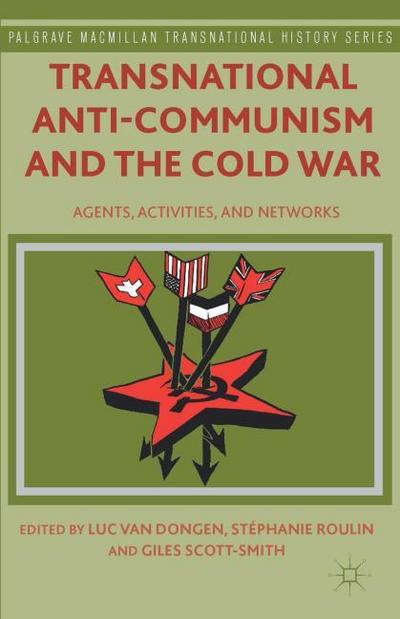 Transnational Anti-Communism and the Cold War