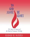 To God Alone Be Glory