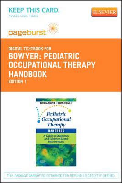 Pediatric Occupational Therapy Handbook - Elsevier eBook on Vitalsource (Retail Access Card): A Guide to Diagnoses and Evidence-Based Interventions