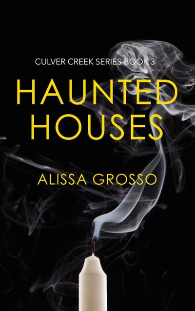 Haunted Houses (Culver Creek Series, #3)