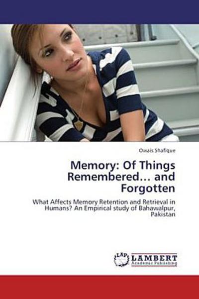Memory: Of Things Remembered... and Forgotten