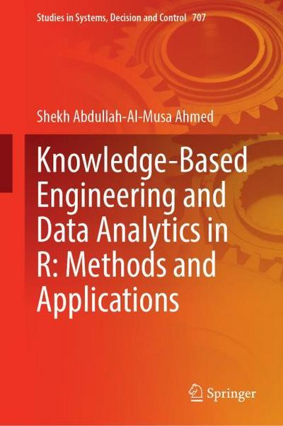 Knowledge-Based Engineering and Data Analytics in R: Methods and Applications