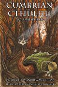 Cumbrian Cthulhu Volume Three