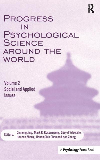 Progress in Psychological Science Around the World. Volume 2