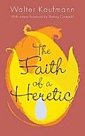 The Faith of a Heretic