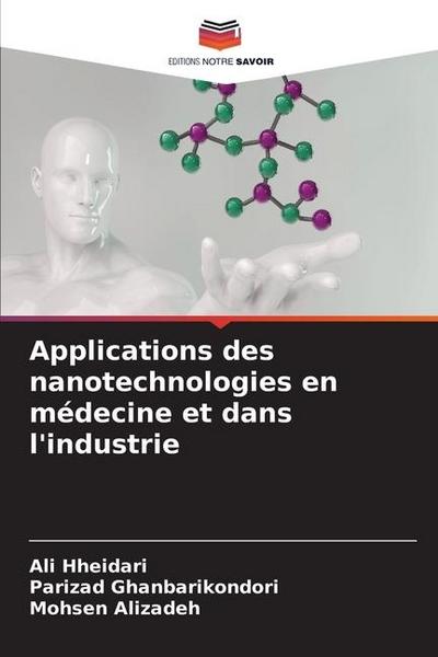 Applications des nanotechnologies en médecine et dans l’industrie