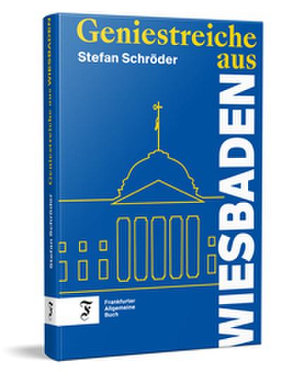 Geniestreiche aus Wiesbaden