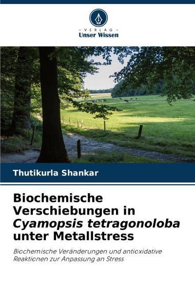Biochemische Verschiebungen in Cyamopsis tetragonoloba unter Metallstress