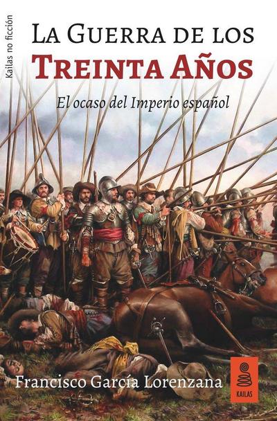 La Guerra de los Treinta Años : el ocaso del Imperio español