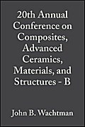 20th Annual Conference on Composites, Advanced Cer