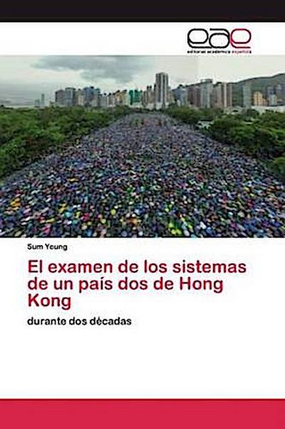 El examen de los sistemas de un país dos de Hong Kong