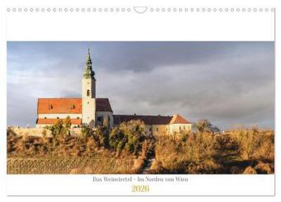 Das Weinviertel - Im Norden von Wien (Wandkalender 2026 DIN A3 quer), CALVENDO Monatskalender